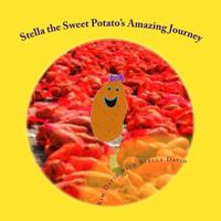 Stella the Sweet Potato's Amazing Journey 1490915508 Book Cover