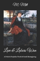 Love & Labors Won: A Pride & Prejudice North & South Reimagining null Book Cover