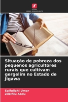 Situação de pobreza dos pequenos agricultores rurais que cultivam gergelim no Estado de Jigawa (Portuguese Edition) 6208137039 Book Cover