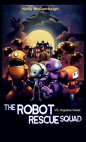 The Robot Rescue Squad B0DWGHYQCD Book Cover