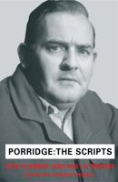 Porridge: The Scripts 0747258627 Book Cover
