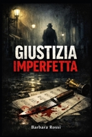Giustizia Imperfetta (Italian Edition) B0GLZ5V58C Book Cover