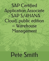 SAP Certified Application Associate - SAP S/4HANA Cloud, public edition – Warehouse Management B0C2RP3DHW Book Cover