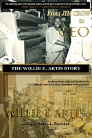 From Jim Crow to CEO: The Willie E. Artis Story 1733089845 Book Cover