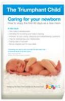 Caring for Your Newborn: How to Enjoy the First 60 Days as a New Mom 0982284128 Book Cover