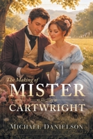 The Making of Mister Cartwright B0HGVDJ5XX Book Cover