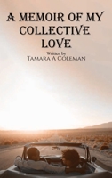 A Memoir of My Collective Love 108806809X Book Cover