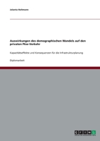 Auswirkungen des demographischen Wandels auf den privaten Pkw-Verkehr: Kapazitätseffekte und Konsequenzen für die Infrastrukturplanung (German Edition) 3638807967 Book Cover