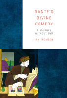 Dante's Divine Comedy: A Journey Without End 1789548772 Book Cover