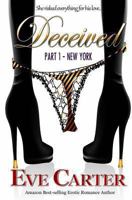 Deceived - Part 1 New York 1482015560 Book Cover