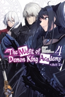 The Misfit of Demon King Academy, Vol. 4, ACT 2 (Light Novel) 1975391047 Book Cover