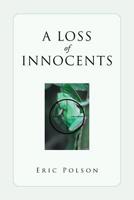 A Loss of Innocents: An attempt to change the political makeup of the country 1790320720 Book Cover