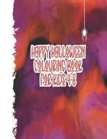 Happy Halloween coloring book for Kids 4-8: Halloween Coloring Books For Kids ,Happy halloween coloring book kids, Halloween coloring books,Halloween coloring Book (Kids Halloween Books) B08JJCN6TT Book Cover