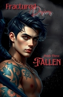 Fractured Desires: Fallen (Fracture Desires) B0DQ2W1HTV Book Cover