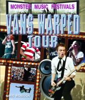 Vans Warped Tour (Monster Music Festivals) 1404217541 Book Cover