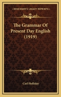 The Grammar Of Present Day English 1165084872 Book Cover
