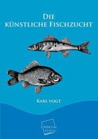 Die Kunstliche Fischzucht 1247779645 Book Cover