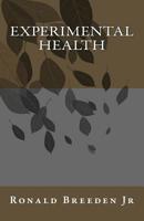 Experimental Health 1500346764 Book Cover