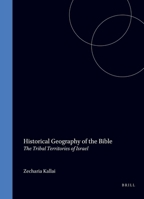 Historical Geography of the Bible: The Tribal Territories of Israel 9652236314 Book Cover