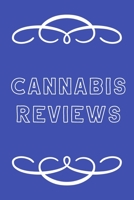 Cannabis Reviews: A Cannabis Logbook for Keeping Track of Different Strains, Their Effects, Symptoms Relieved and Ratings. 1677938528 Book Cover