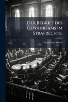 Der Begriff des Gewahrsams im Strafrechte. 1279178159 Book Cover