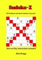 Sudoku-X: 150 Medium and Hard Sudoku-X puzzles B0BNTWF7ZV Book Cover