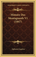 Histoire Des Montagnards V1 (1847) 1120492947 Book Cover