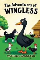 The Adventures of Wingless 1763714802 Book Cover