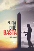 El Día Que Dije Basta 8413170435 Book Cover