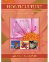 Horticulture: Principles and Practices 013114412X Book Cover