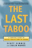 The Last Taboo: A Survival Guide to Mental Health Care in Canada 0771080638 Book Cover