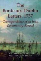 The Bordeaux-Dublin Letters, 1757: Correspondence of an Irish Community Abroad 0197265626 Book Cover