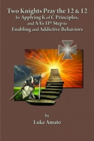 Two Knights Pray the 12 & 12 1387034316 Book Cover