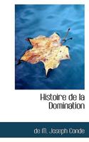 Histoire de la Domination 1116534053 Book Cover