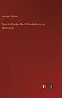 Geschichte Der Mark Brandenburg Im Mittelalter 1019139102 Book Cover