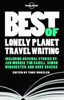Best of Lonely Planet Travel Writing 1741795117 Book Cover