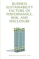 Business Sustainability Factors of Performance, Risk, and Disclosure 1637420064 Book Cover