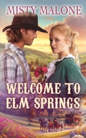Welcome to Elm Springs (Elm Springs Heroes) 1639546146 Book Cover