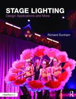 Stage Lighting: Design Applications and More 1138671371 Book Cover