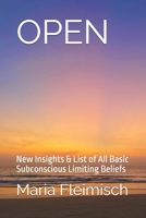 OPEN: New Insights & List of All Basic Subconscious Limiting Beliefs B0DJQQ7F5H Book Cover