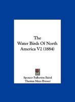 The Water Birds Of North America V2 112093592X Book Cover