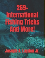 269+ International Fishing Tricks and More! 1497493498 Book Cover