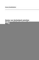 Gustav von Aschenbach zwischen Unruhe und Selbstdisziplin in Thomas Manns "Tod in Venedig" 3656112622 Book Cover