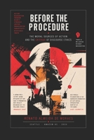 BEFORE THE PROCEDURE: The Moral Sources of Action and the Critique of Discourse Ethics B0HHY1FFBV Book Cover