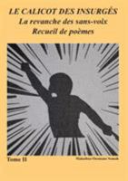 Le Calicot des Insurgés: La revanche des sans-voix Recueil de poèmes Tome II 3743100592 Book Cover