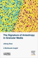 The Signature of Anisotropy in Granular Media: A Multiscale Insight 1785480189 Book Cover