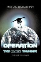 Operation "The Black Thunder" The Best You Can Be 1477230432 Book Cover