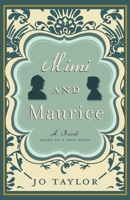 Mimi and Maurice : A Novel, Based on a True Story 1962504093 Book Cover