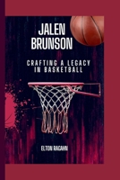 Jalen Brunson: Crafting a legacy in basketball B0CVBX5SPG Book Cover