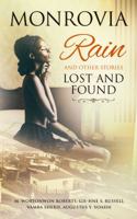 Monrovia Rain and Other Stories Lost and Found 0980077494 Book Cover